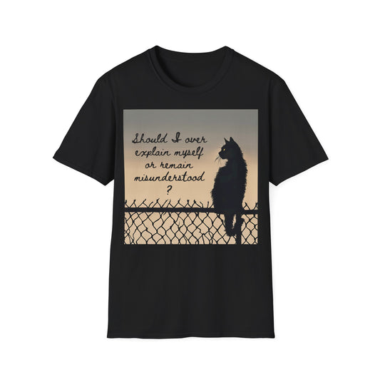 "Should I over explain myself or remain misunderstood?" Men's Softstyle T-Shirt with Black Cat, cotton artsy tshirt