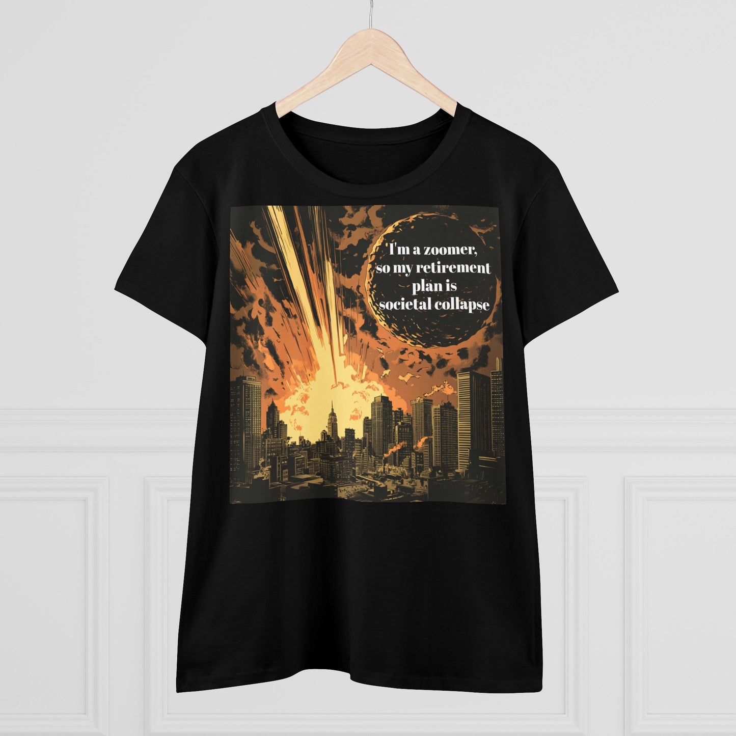 "I'm a zoomer, so my retirement plan is societal collapse" Women's T-Shirt, cotton artsy tshirt