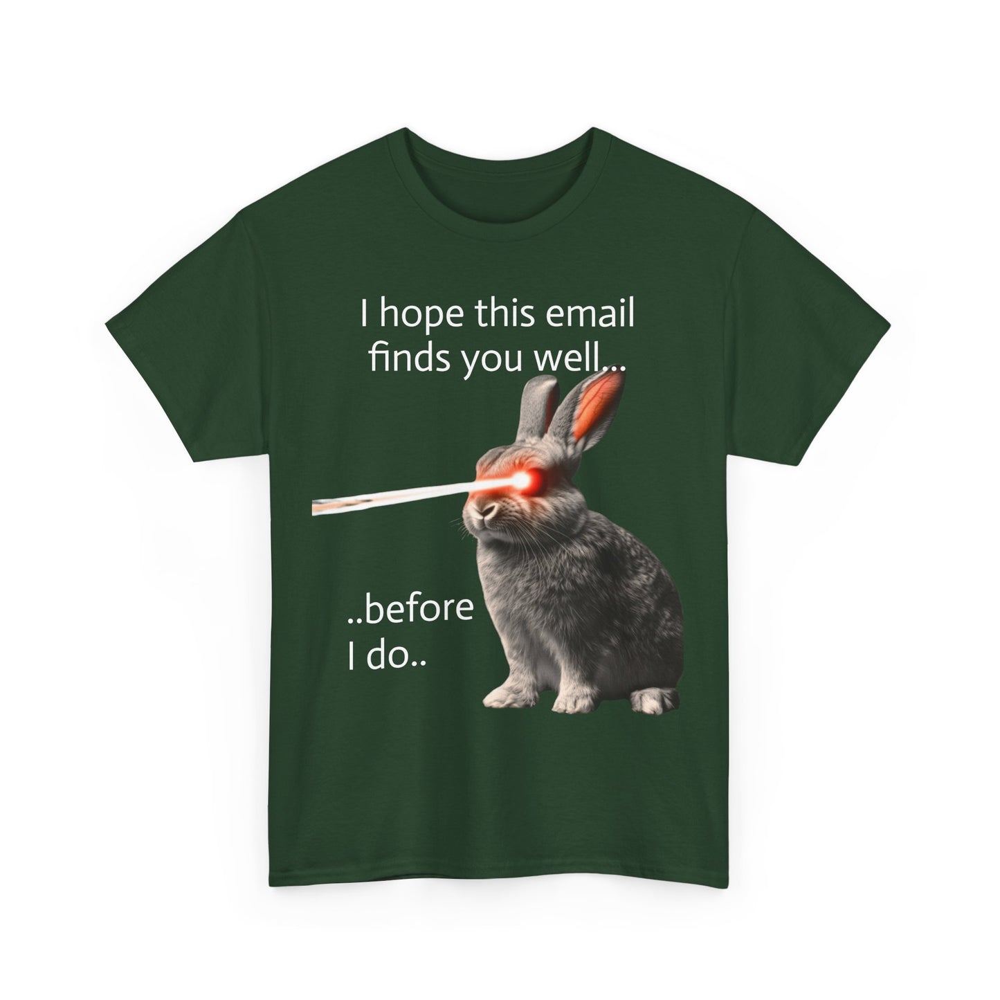 "I hope this email finds you well" Men's T-Shirt, funny shirt, Cotton graphic tee