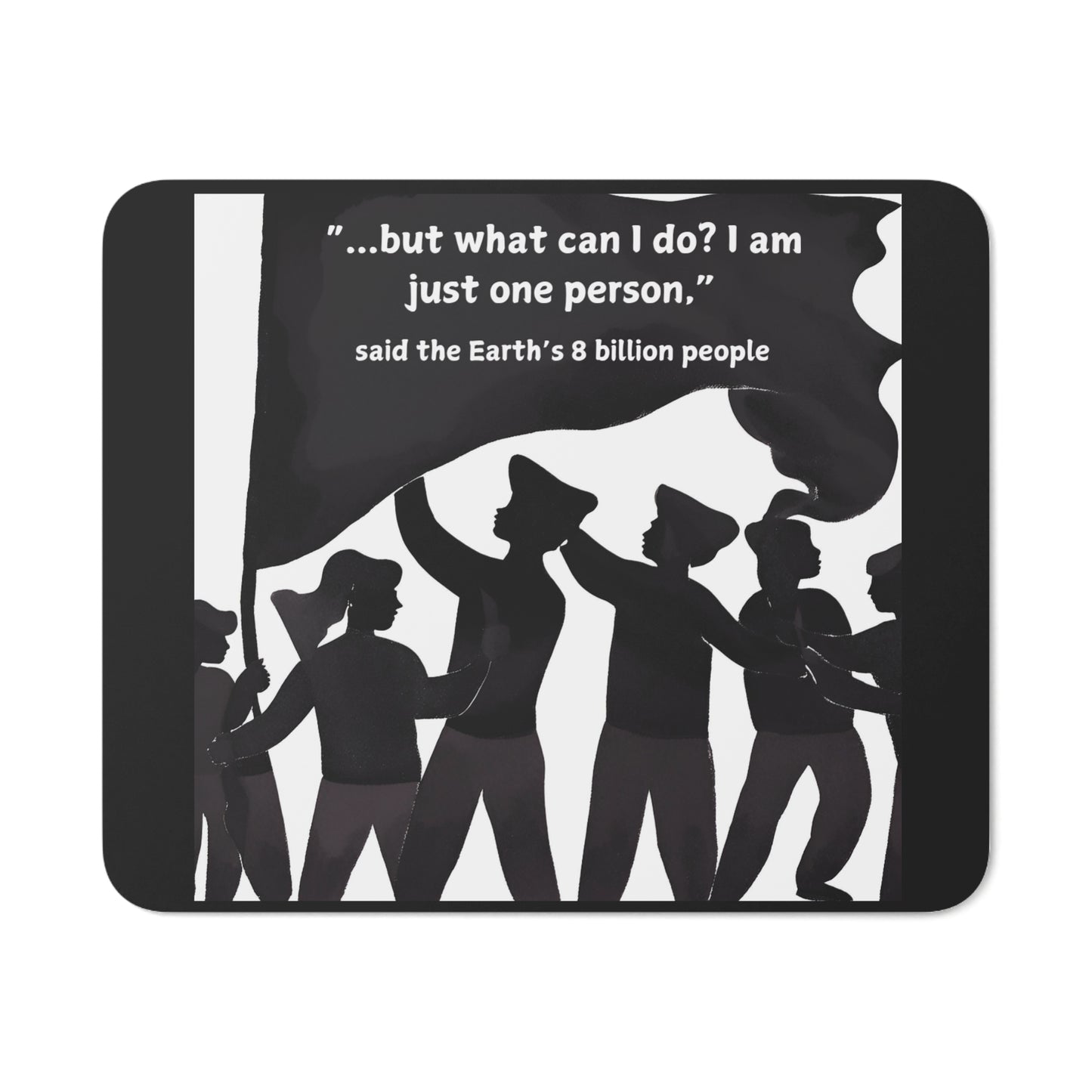 "Eight Billion People" - Desk Mouse Pad