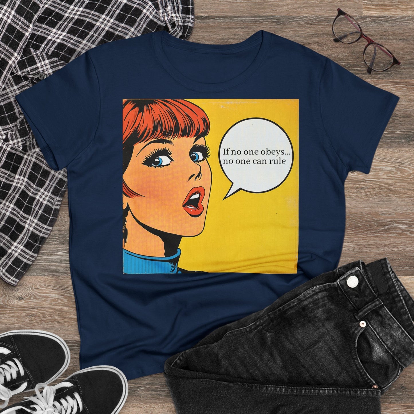 "If no one obeys, no one can rule" Women's T-Shirt, pop art, graphic tee